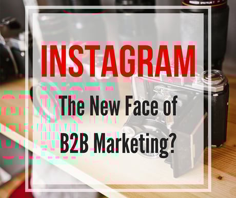 Instagram_the_New_Face_of_B2B_Marketing.jpg