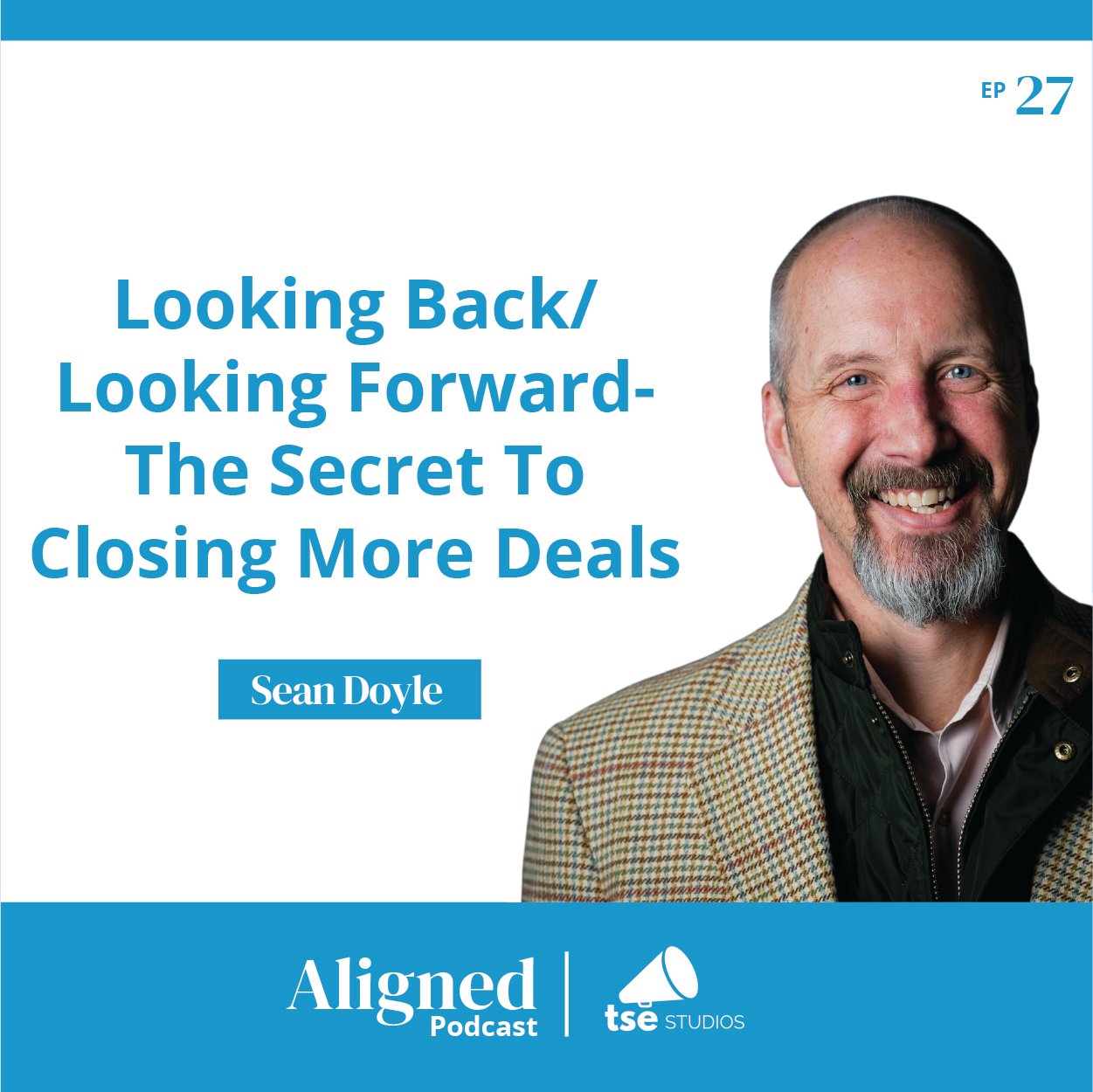 Looking Back/Looking Forward - The Secret To Closing More Deals