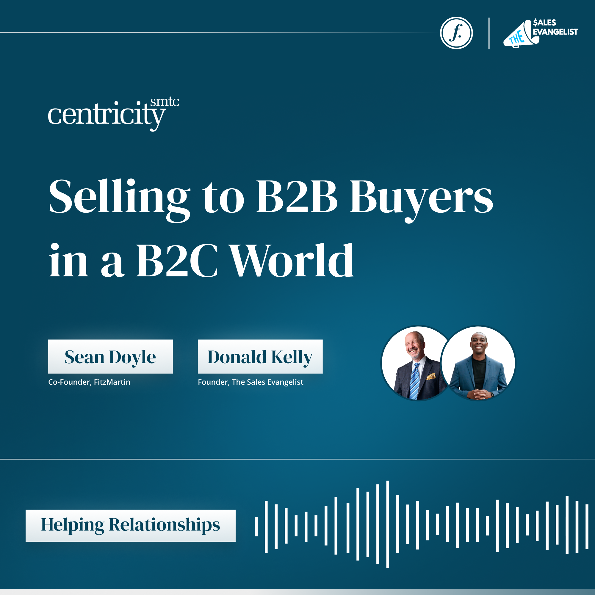 Helping Relationships: Selling to B2B Buyers in a B2C World