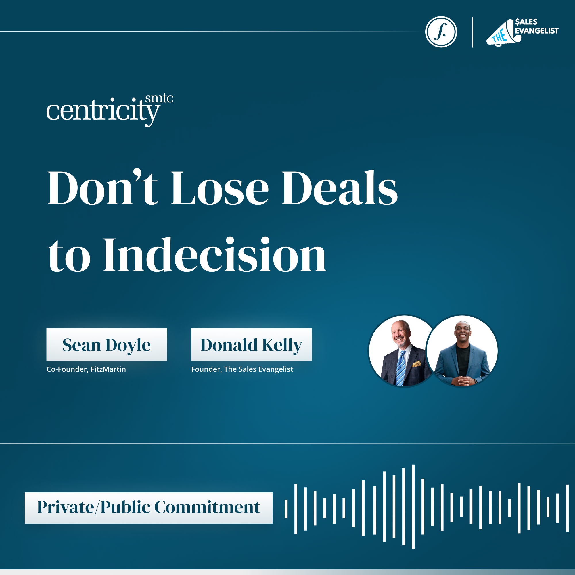 Commitment: Don't Lose Deals to Indecision