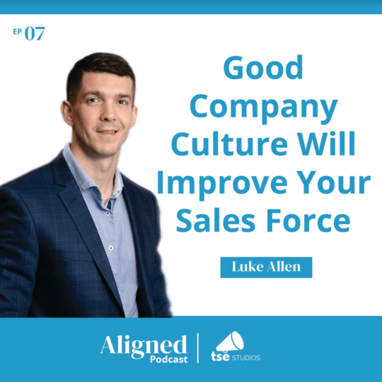 Good Company Culture Will Improve Your Sales Force