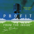 Profit From the Inside with Joel Block